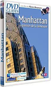 MANHATTAN - LA PASSION DEMESURE