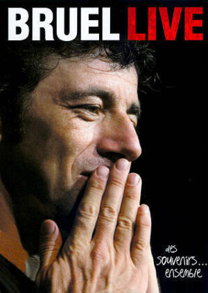 PATRICK BRUEL - LIVE: DES SOUVENIRS... ENSEMBLE