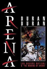 DURAN DURAN - ARENA (AN ABSURD NOTION)