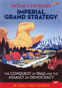 NOAM CHOMSKY - IMPERIAL GRAND STRATEGY