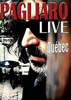 PAGLIARO - LIVE A QUEBEC