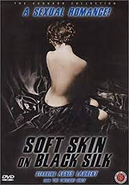 SOFT SKIN ON BLACK SILK