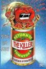 RETURN OF THE KILLER TOMATOES!