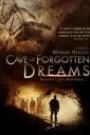 CAVE OF FORGOTTEN DREAMS