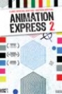 ANIMATION EXPRESS - VOLUME 2 (DISC 2)