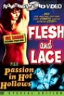 FLESH AND LACE / PASSION IN HOT HOLLOWS