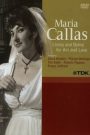 MARIA CALLAS - LIVING AND DYING FOR ART AND LOVE