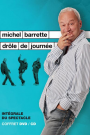 MICHEL BARRETTE - DROLE DE JOURNEE