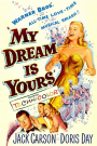 MY DREAM IS YOURS