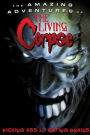 AMAZING ADVENTURES OF THE LIVING CORPSE, THE