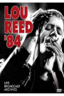 LOU REED - '84: LIVE, BROADCAST, ARCHIVES