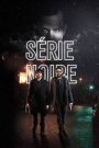 SERIE NOIRE - SAISON 2: DISQUE 1