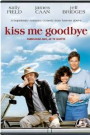 KISS ME GOODBYE