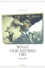 WHAT OUR FATHERS DID: A NAZI LEGACY