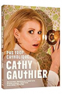 CATHY GAUTHIER: PAS TROP CATHOLIQUE