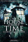 HOUSE AT THE END OF TIME, THE