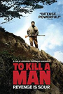 TO KILL A MAN