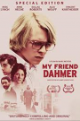 MY FRIEND DAHMER
