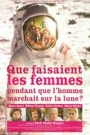 QUE FAISAIENT LES FEMMES PENDANT QUE L'HOMME MARCHAIT..LUNE