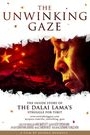 UNWINKING GAZE: INSIDE THE STORY OF THE DALAI LAMA, THE