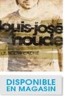 LOUIS-JOSEE HOUDE - LE SHOW CACHE