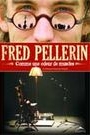 FRED PELLERIN - COMME UNE ODEUR DE MUSCLES