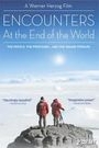 ENCOUNTERS AT THE END OF THE WORLD