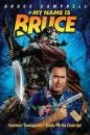 MY NAME IS BRUCE