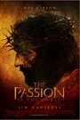 PASSION OF THE CHRIST, THE