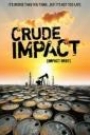 CRUDE IMPACT