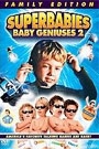 SUPERBABIES - BABY GENIUSES 2