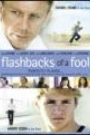 FLASHBACKS OF A FOOL