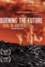 BURNING THE FUTURE: COAL IN AMERICA