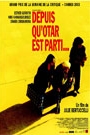 DEPUIS QU'OTAR EST PARTI