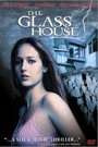 GLASS HOUSE, THE