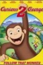 CURIOUS GEORGE 2 : FOLLOW THAT MONKEY