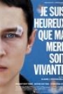 JE SUIS HEUREUX QUE MA MERE SOIT VIVANTE