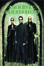 MATRIX RELOADED          