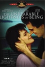 UNBEARABLE LIGHTNESS OF BEING, THE