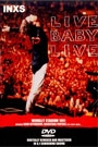 INXS - LIVE BABY LIVE: WEMBLEY STADIUM 1991