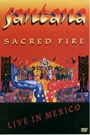 SANTANA - SACRED FIRE: LIVE IN MEXICO