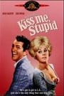 KISS ME STUPID