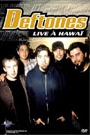 DEFTONES - LIVE IN HAWAII