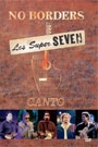 LOS SUPER SEVEN - NO BORDERS: CANTO