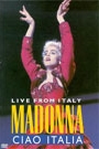 MADONNA - LIVE FROM ITALY: CIAO ITALIA