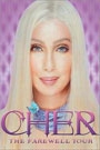 CHER - THE FAREWELL TOUR