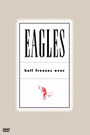 EAGLES - HELL FREEZES OVER