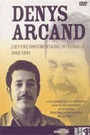 DENYS ARCAND - L'OEUVRE DOCUMENTAIRE INTEGRALE (1962-1981)