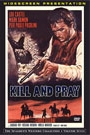 KILL AND PRAY