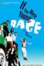 IF YOU WERE YOUNG: RAGE